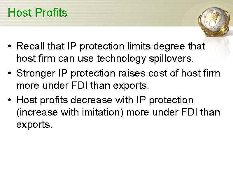 Host Profits • Recall that IP protection limits degree that host firm can use