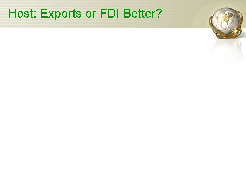 Host: Exports or FDI Better? 