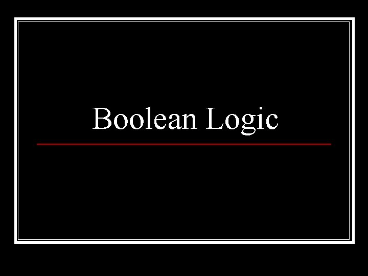 Boolean Logic 