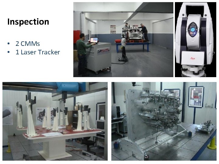 Inspection • 2 CMMs • 1 Laser Tracker 