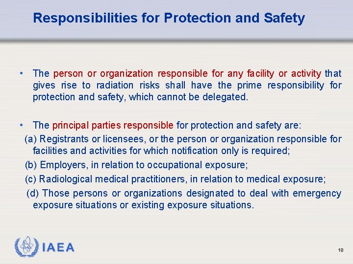 Responsibilities for Protection and Safety • The person or organization responsible for any facility
