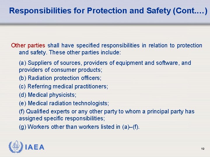 Responsibilities for Protection and Safety (Cont. …) Other parties shall have specified responsibilities in