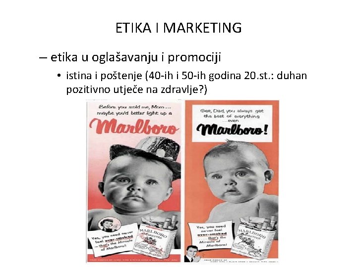 ETIKA I MARKETING – etika u oglašavanju i promociji • istina i poštenje (40