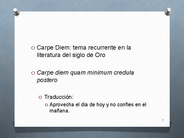 O Carpe Diem: tema recurrente en la literatura del siglo de Oro O Carpe