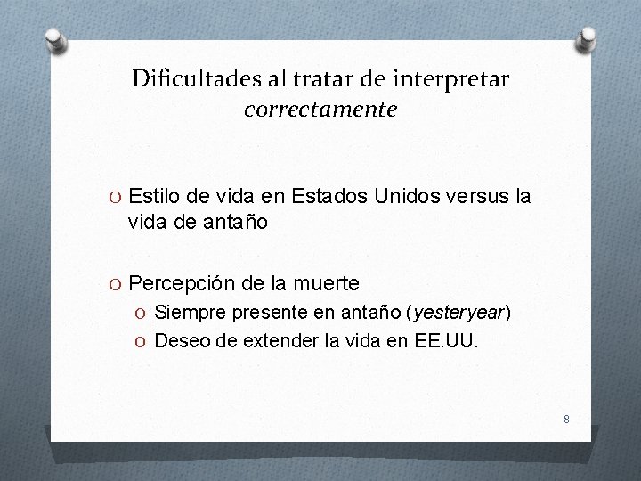 Dificultades al tratar de interpretar correctamente O Estilo de vida en Estados Unidos versus