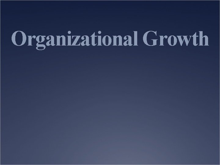 Organizational Growth 