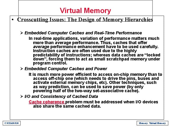 Virtual Memory • Crosscutting Issues: The Design of Memory Hierarchies Ø Embedded Computer Caches