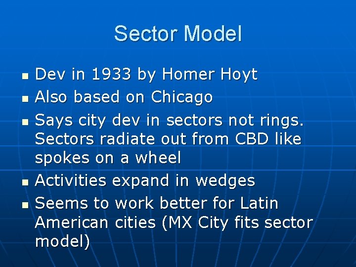 Sector Model n n n Dev in 1933 by Homer Hoyt Also based on