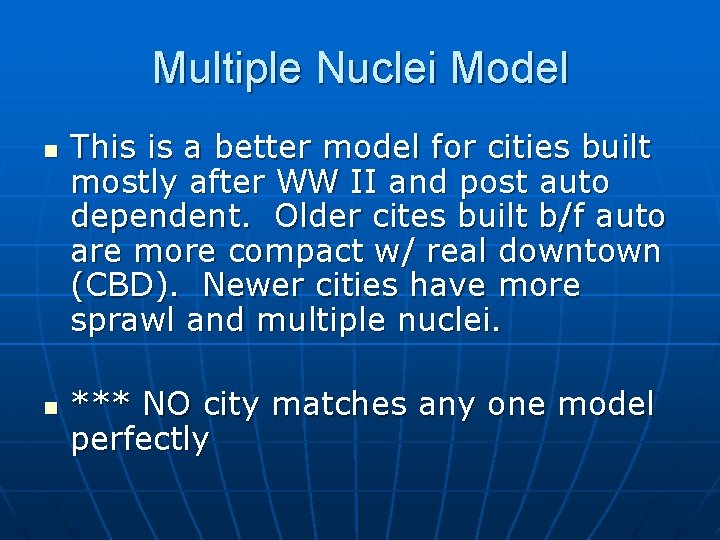 Multiple Nuclei Model n n This is a better model for cities built mostly