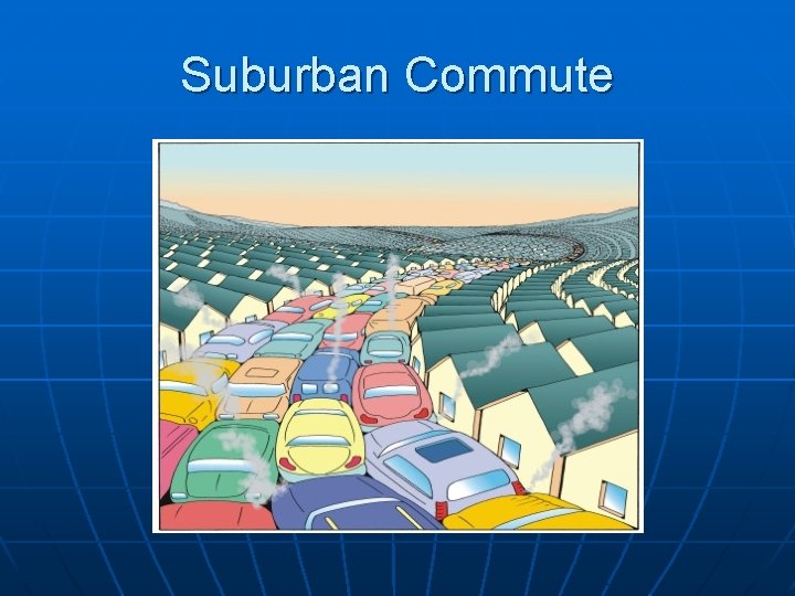 Suburban Commute 