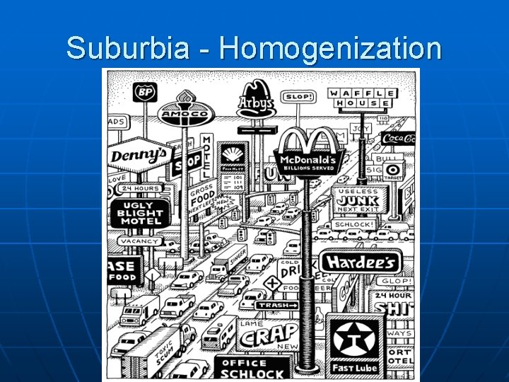 Suburbia - Homogenization 