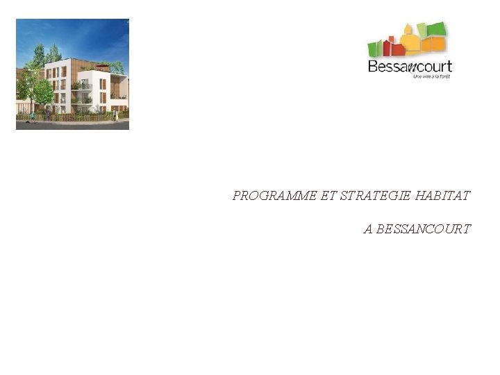 PROGRAMME ET STRATEGIE HABITAT A BESSANCOURT 