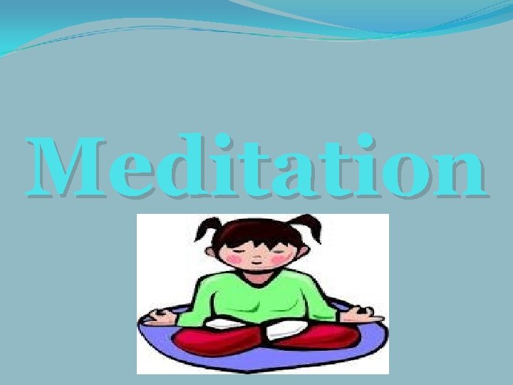 Meditation Meditation