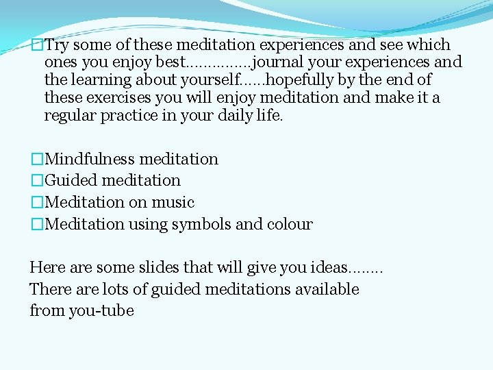 �Try some of these meditation experiences and see which ones you enjoy best. . �Try some of these meditation experiences and see which ones you enjoy best. .