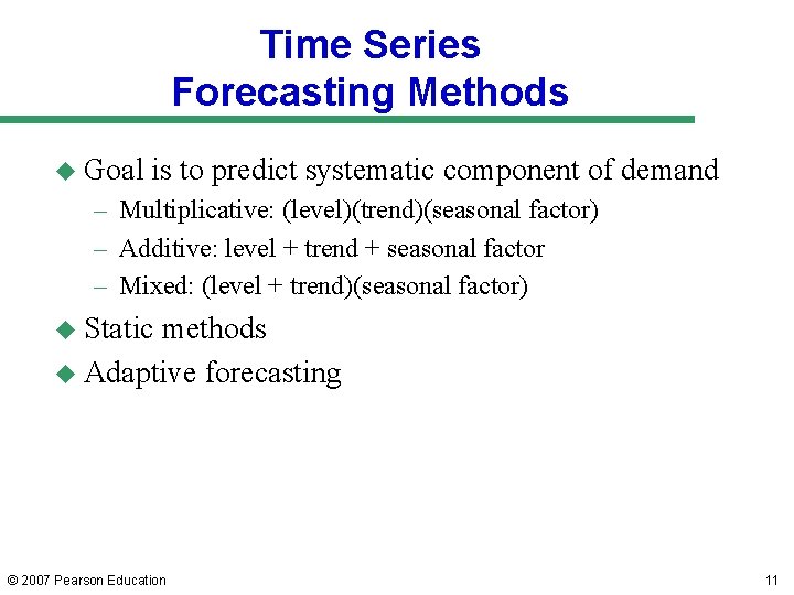 Time Series Forecasting Methods u Goal is to predict systematic component of demand – Time Series Forecasting Methods u Goal is to predict systematic component of demand –