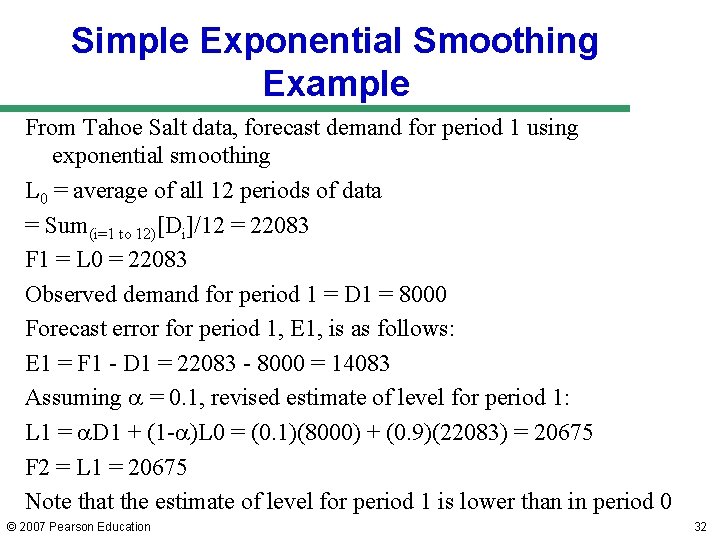 Simple Exponential Smoothing Example From Tahoe Salt data, forecast demand for period 1 using Simple Exponential Smoothing Example From Tahoe Salt data, forecast demand for period 1 using
