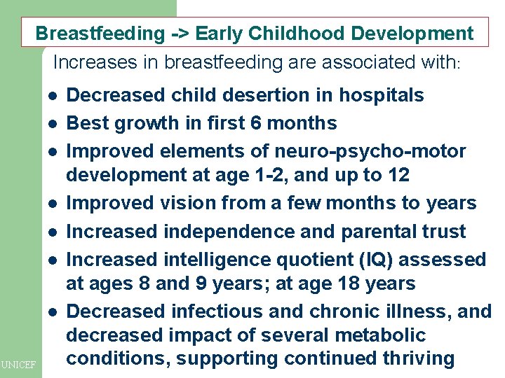 Breastfeeding -> Early Childhood Development Increases in breastfeeding are associated with: l l l Breastfeeding -> Early Childhood Development Increases in breastfeeding are associated with: l l l