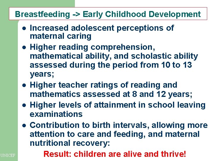 Breastfeeding -> Early Childhood Development l l l UNICEF Increased adolescent perceptions of maternal Breastfeeding -> Early Childhood Development l l l UNICEF Increased adolescent perceptions of maternal