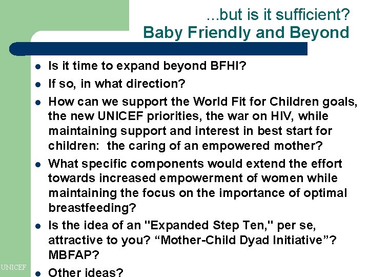 . . . but is it sufficient? Baby Friendly and Beyond l l l . . . but is it sufficient? Baby Friendly and Beyond l l l