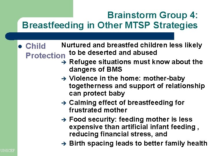 Brainstorm Group 4: Breastfeeding in Other MTSP Strategies l Nurtured and breastfed children less Brainstorm Group 4: Breastfeeding in Other MTSP Strategies l Nurtured and breastfed children less