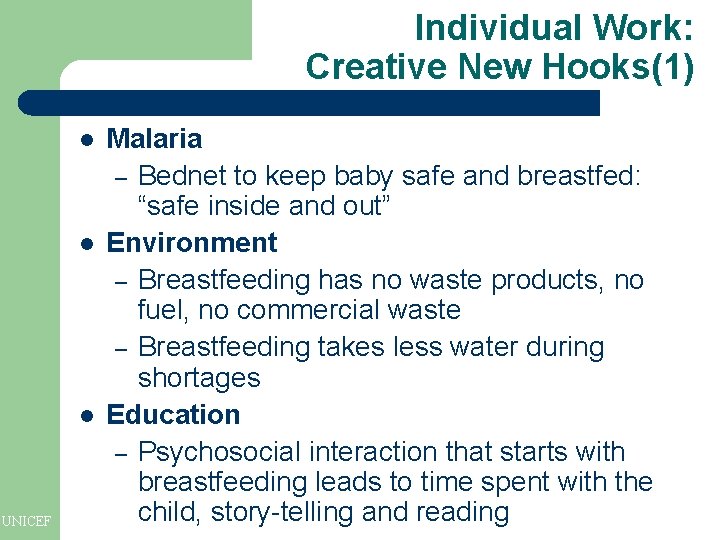 Individual Work: Creative New Hooks(1) l l l UNICEF Malaria – Bednet to keep Individual Work: Creative New Hooks(1) l l l UNICEF Malaria – Bednet to keep