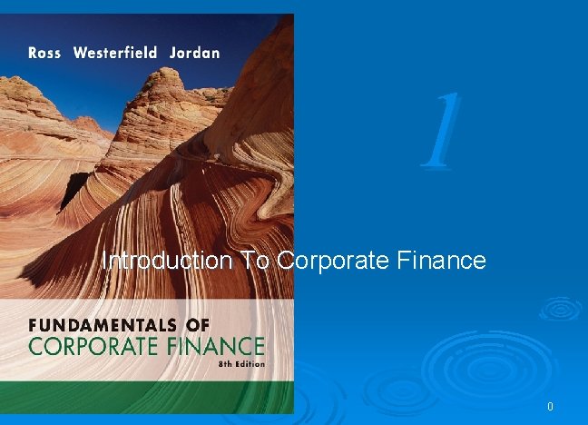 1 Introduction To Corporate Finance 0 Key Concepts