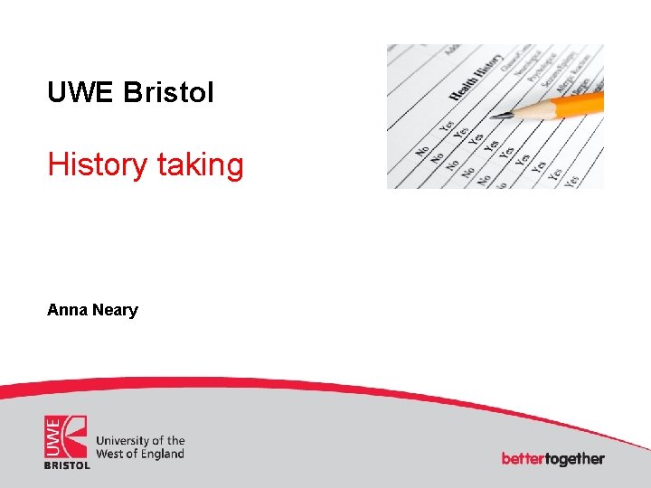 UWE Bristol History taking Anna Neary 