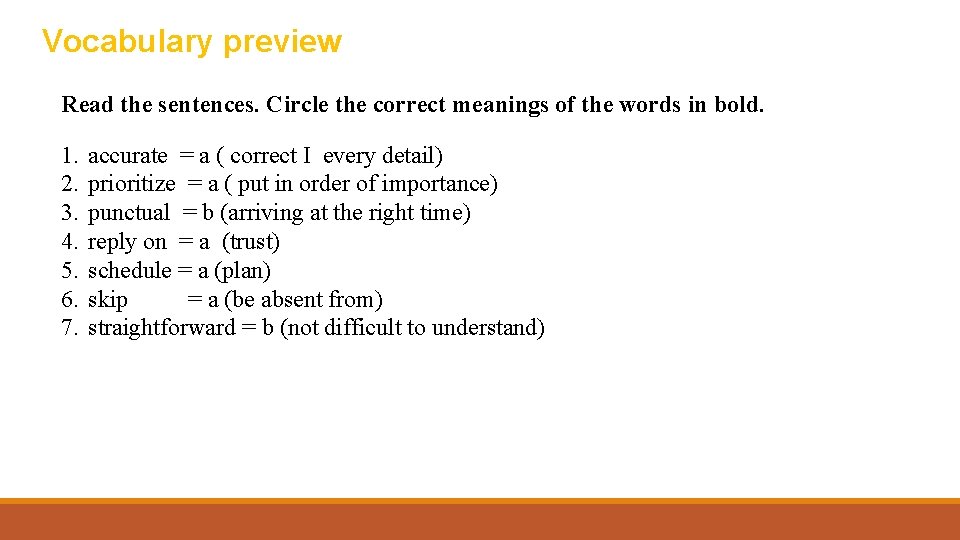 Vocabulary preview Read the sentences. Circle the correct meanings of the words in bold.