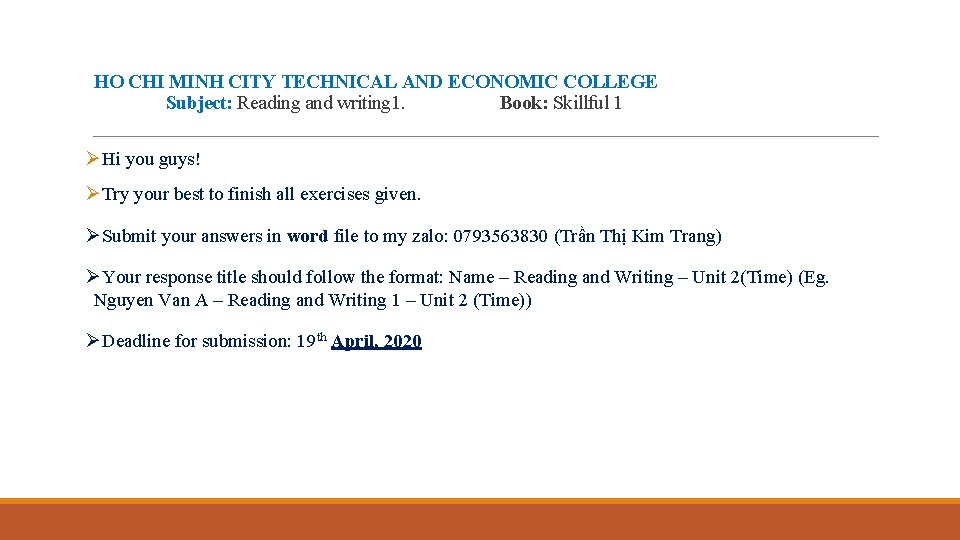 HO CHI MINH CITY TECHNICAL AND ECONOMIC COLLEGE Subject: Reading and writing 1. Book: