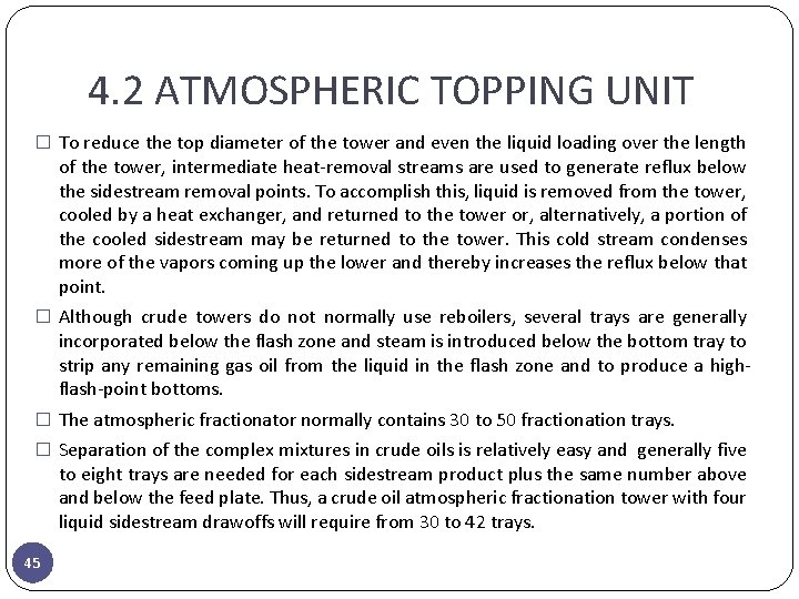 4. 2 ATMOSPHERIC TOPPING UNIT � To reduce the top diameter of the tower