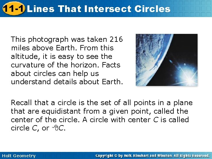 11 -1 Lines That Intersect Circles This photograph was taken 216 miles above Earth.