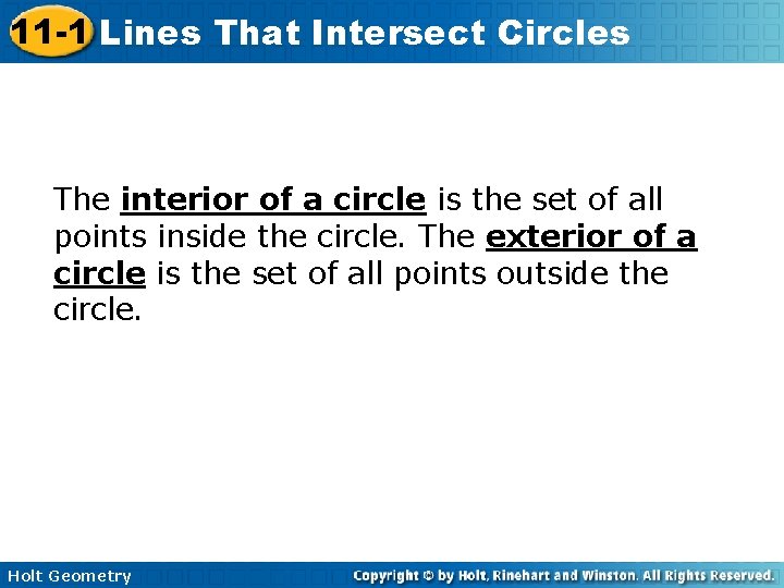 11 -1 Lines That Intersect Circles The interior of a circle is the set