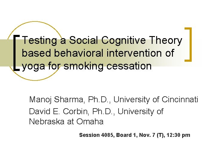 Testing a Social Cognitive Theory based behavioral intervention of yoga for smoking cessation Manoj