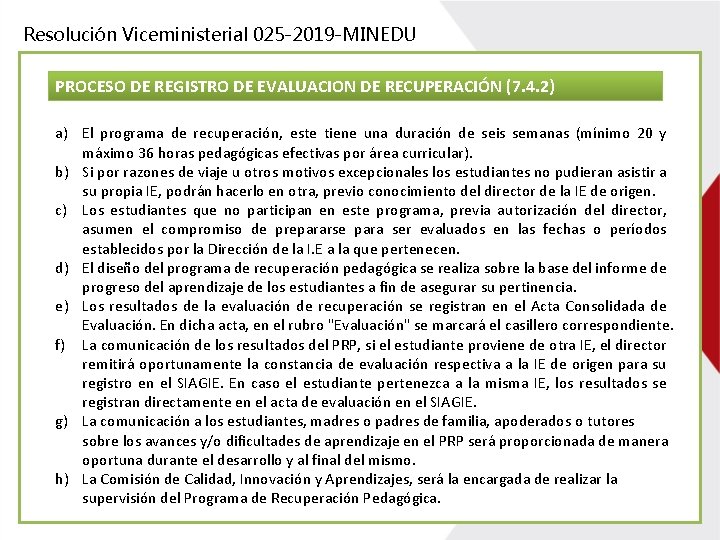 Resolución Viceministerial 025 -2019 -MINEDU PROCESO DE REGISTRO DE EVALUACION DE RECUPERACIÓN (7. 4.