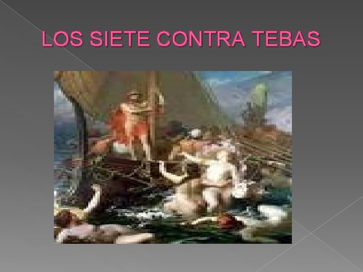 LOS SIETE CONTRA TEBAS 