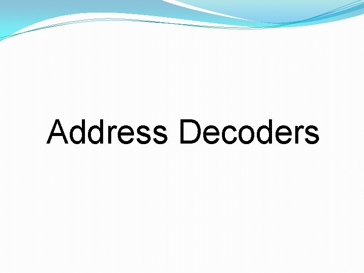 Address Decoders 