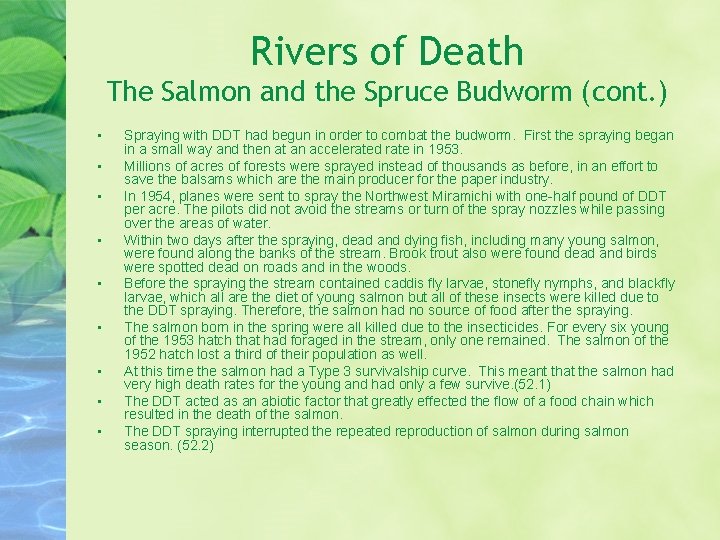 Rivers of Death The Salmon and the Spruce Budworm (cont. ) • • •