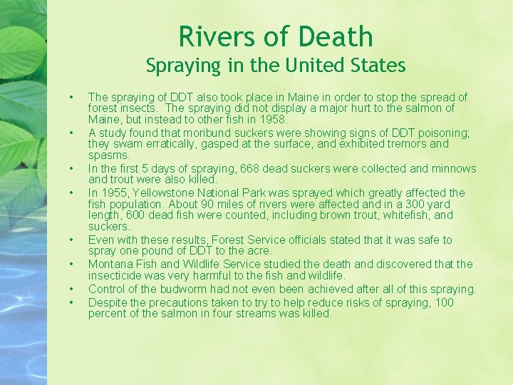 Rivers of Death Spraying in the United States • • The spraying of DDT