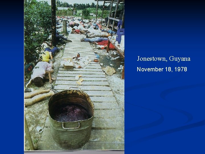 Jonestown, Guyana November 18, 1978 