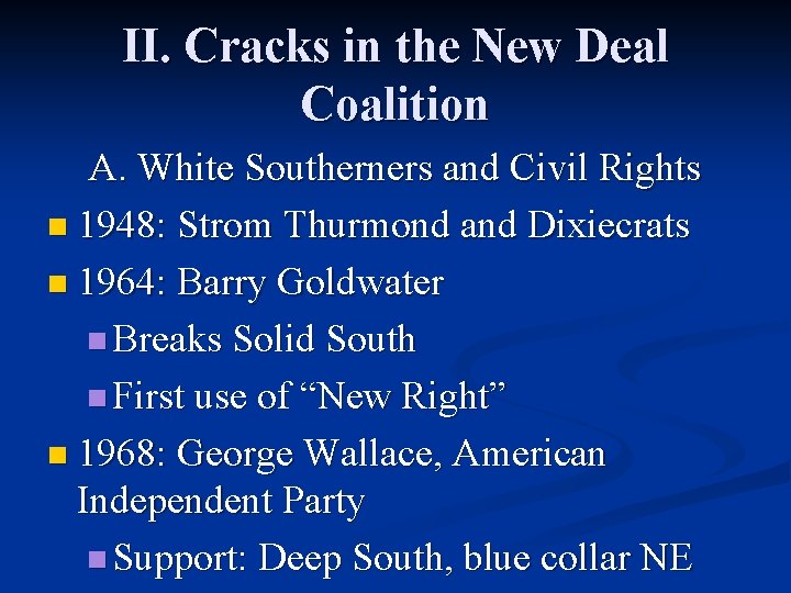 II. Cracks in the New Deal Coalition A. White Southerners and Civil Rights n