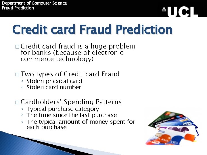 Department of Computer Science Fraud Prediction Credit card Fraud Prediction � Credit card fraud