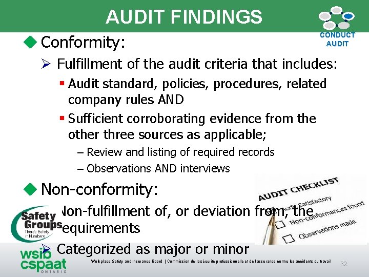 AUDIT FINDINGS u Conformity: CONDUCT AUDIT Ø Fulfillment of the audit criteria that includes: AUDIT FINDINGS u Conformity: CONDUCT AUDIT Ø Fulfillment of the audit criteria that includes: