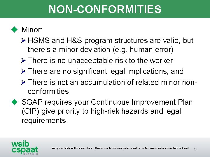 NON-CONFORMITIES u Minor: Ø HSMS and H&S program structures are valid, but there’s a NON-CONFORMITIES u Minor: Ø HSMS and H&S program structures are valid, but there’s a