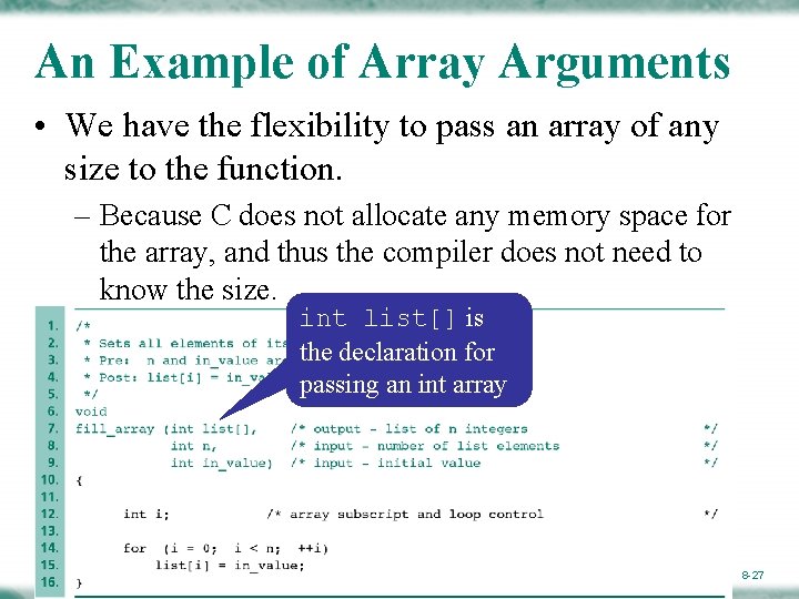 An Example of Array Arguments • We have the flexibility to pass an array