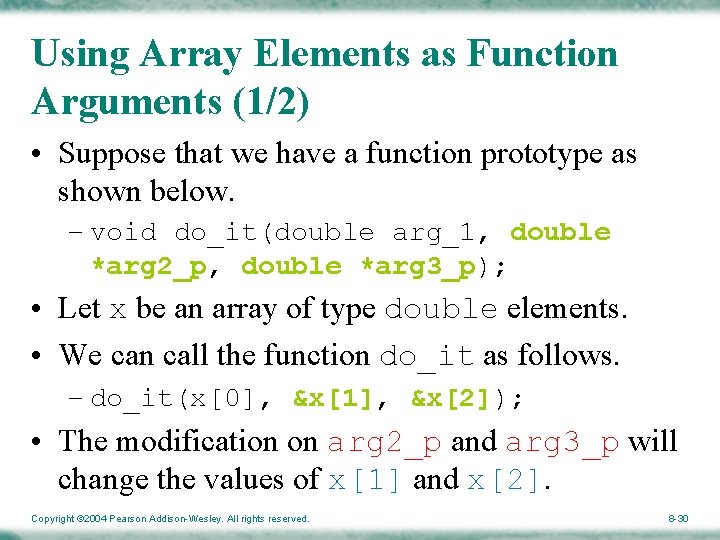 Using Array Elements as Function Arguments (1/2) • Suppose that we have a function