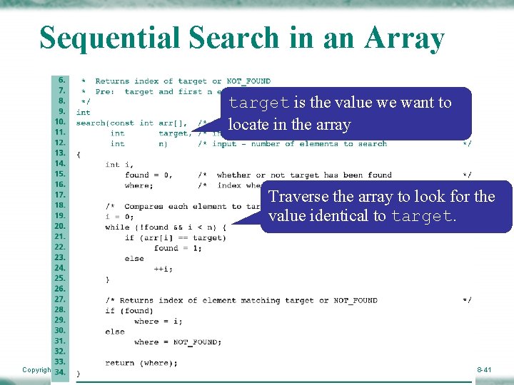 Sequential Search in an Array target is the value we want to locate in