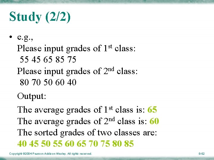 Study (2/2) • e. g. , Please input grades of 1 st class: 55