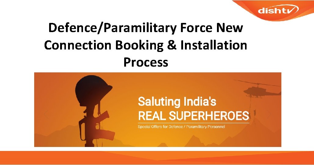 Defence/Paramilitary Force New Connection Booking & Installation Process 