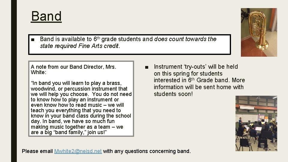 Band ■ Band is available to 6 th grade students and does count towards Band ■ Band is available to 6 th grade students and does count towards