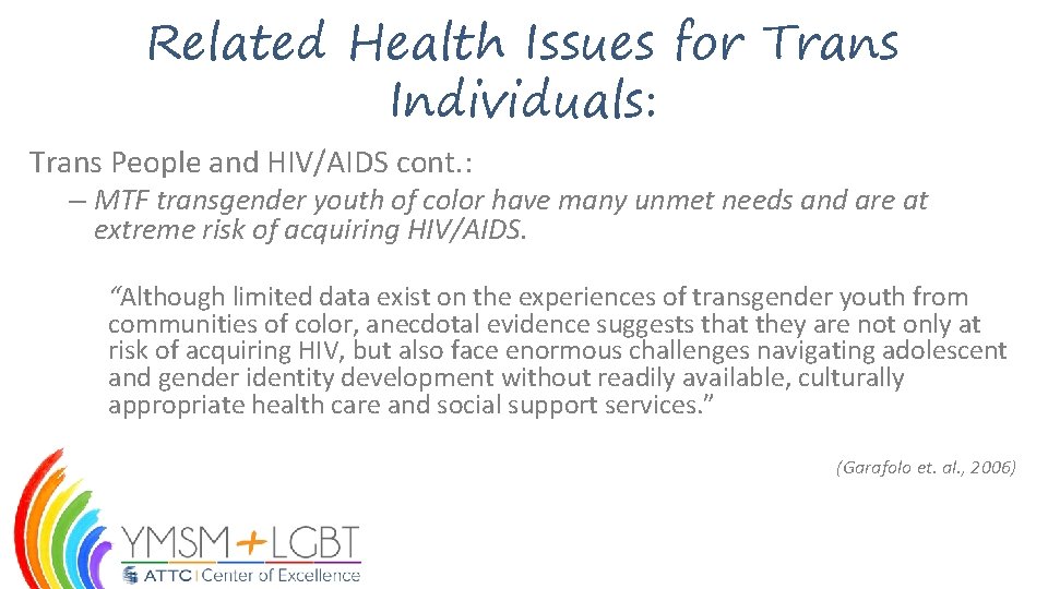 Related Health Issues for Trans Individuals: Trans People and HIV/AIDS cont. : – MTF